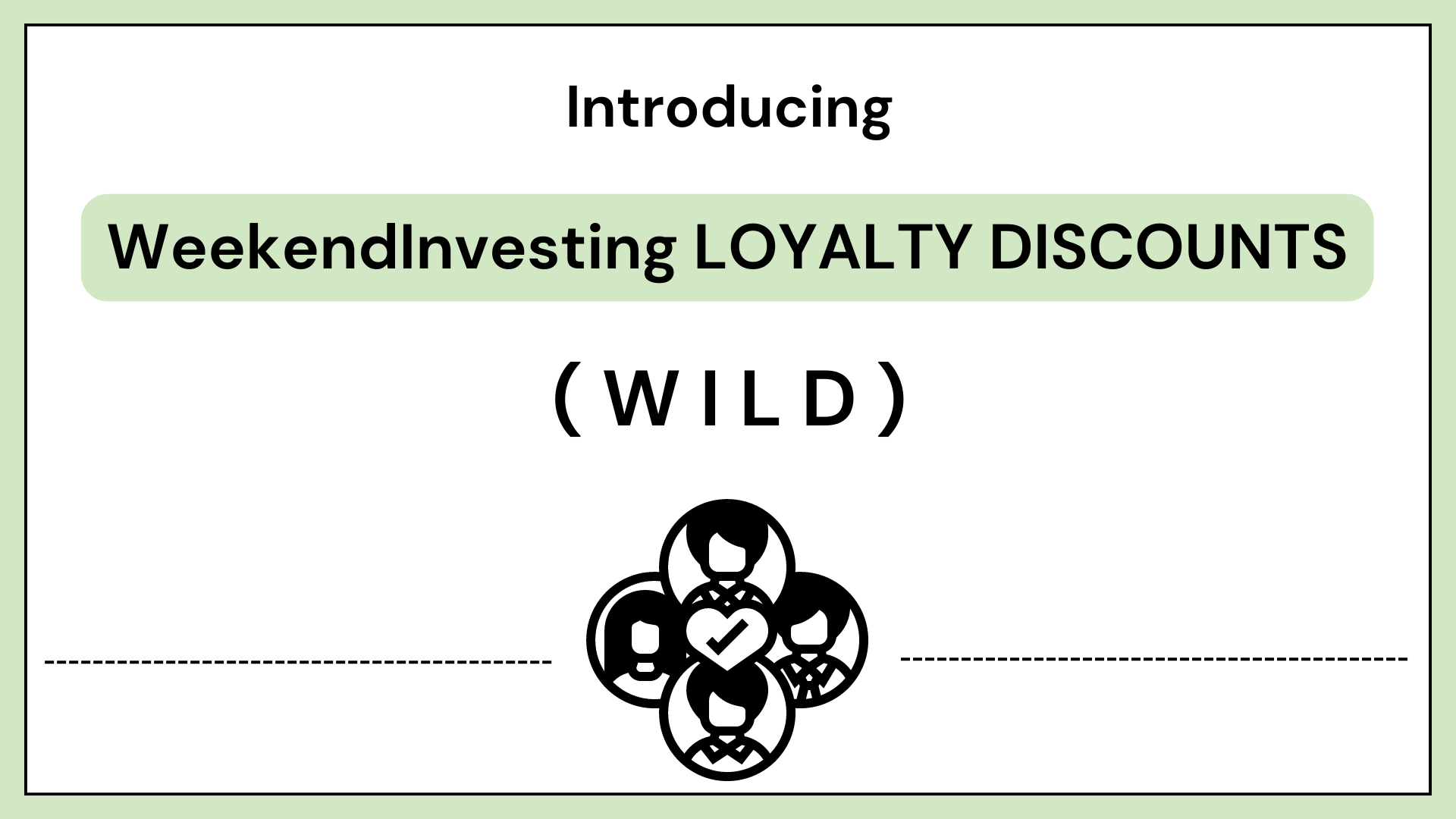 Introducing WeekendInvesting Loyalty Discounts