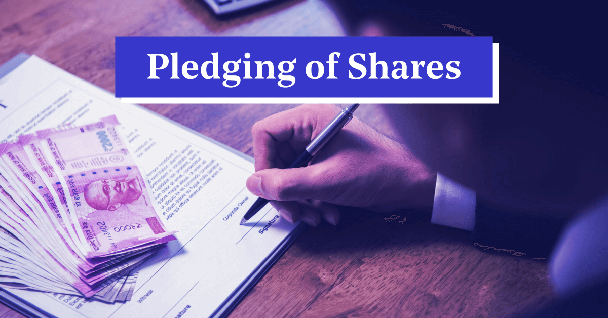 What is Pledging of Shares: Meaning &amp; Impact on Stock Valuation