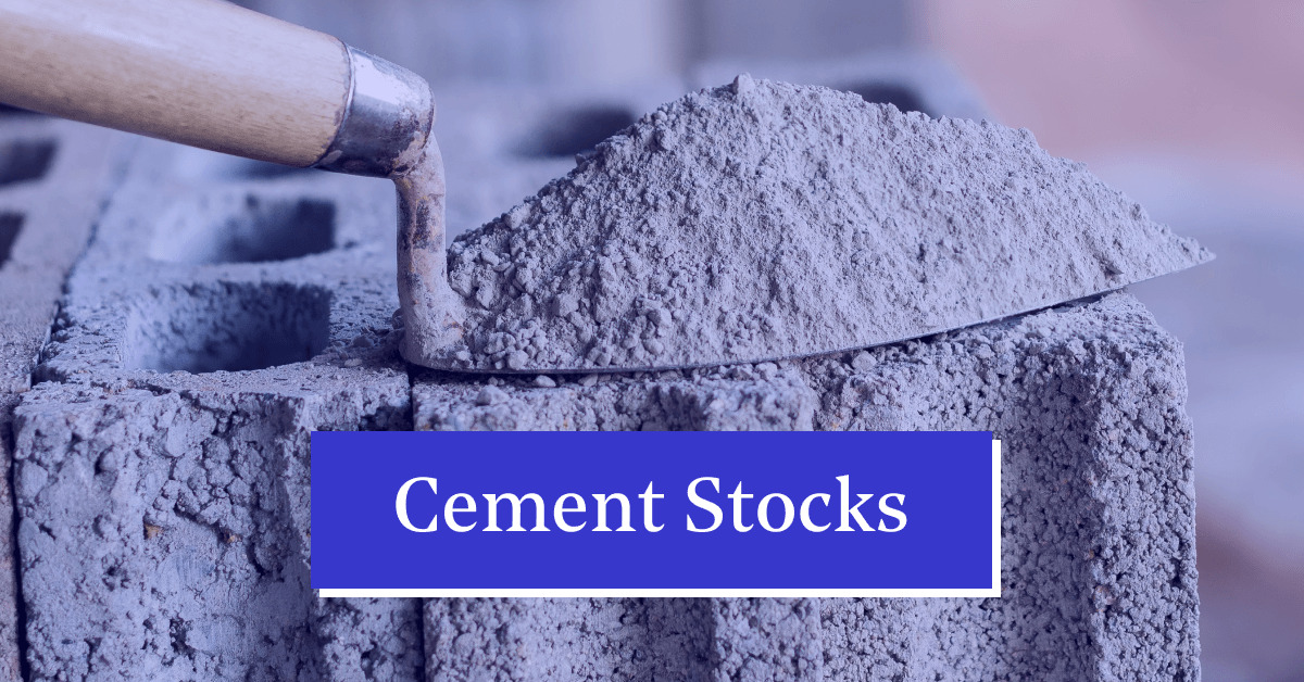 Top Cement Stocks in India (2024): Cement Sector Shares for Your Portfolio