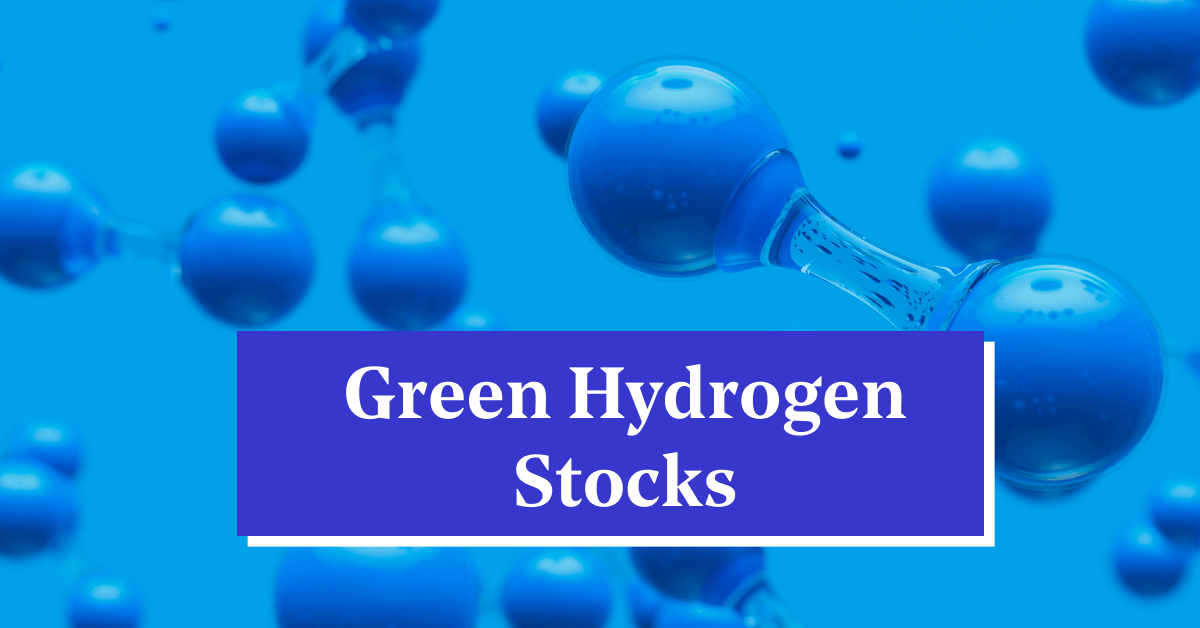 List of Best Green Hydrogen Company Stocks on NSE India 2023