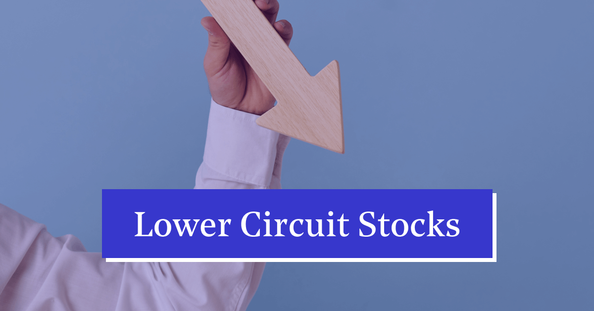 Top Lower Circuit Stocks in NSE India in 2024