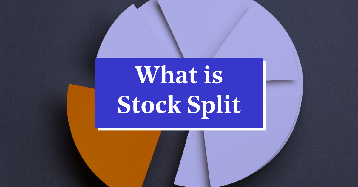 Stock Split 2023: Meaning, Benefits & Examples