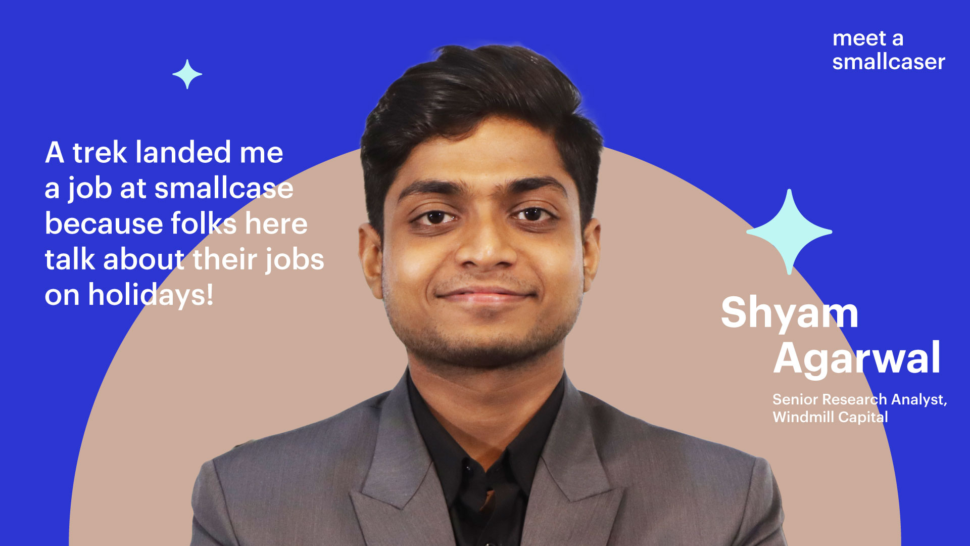 Meet a smallcaser: Shyam Agarwal