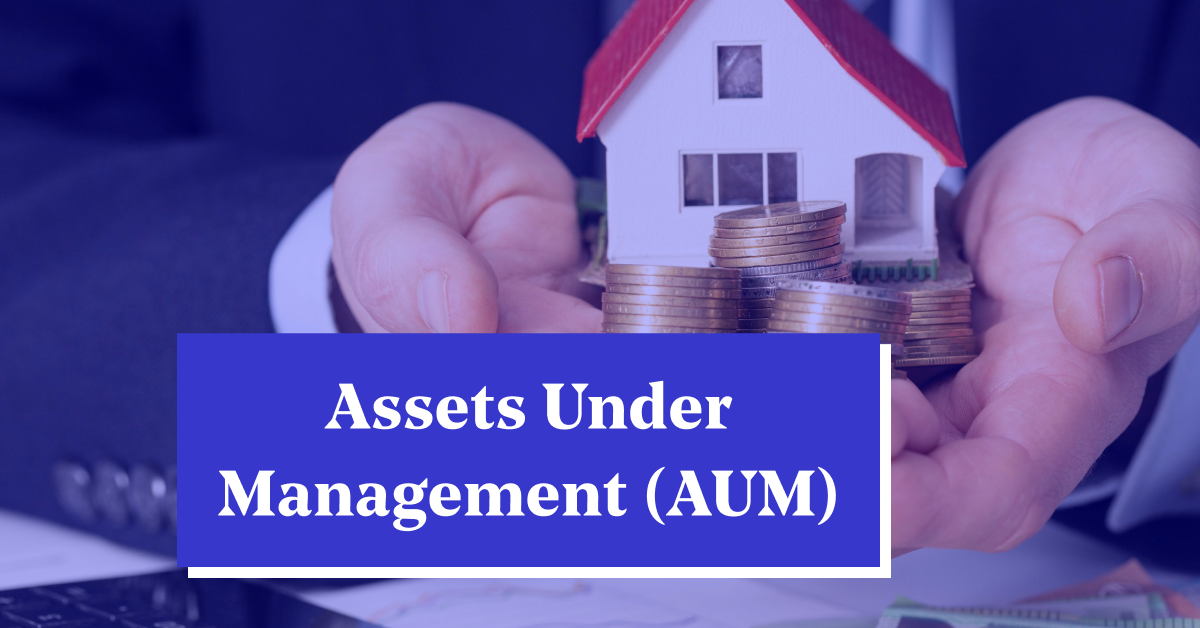 What is Asset Under Management &#038; How is it Calculated?