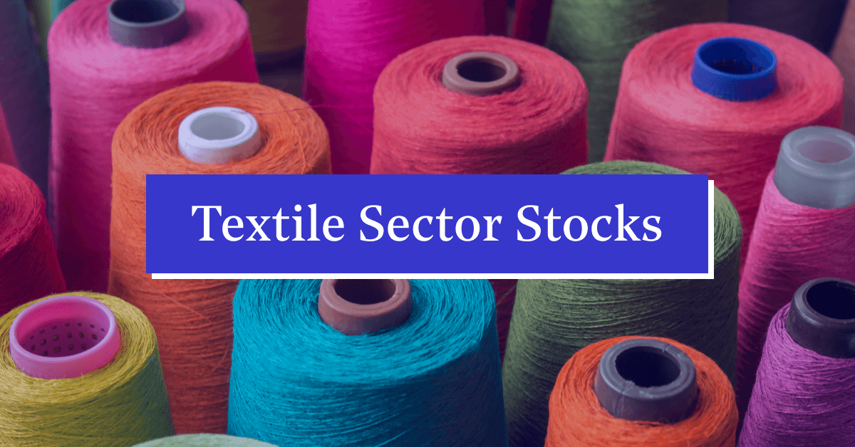 Top Textile Industry Sector Stocks to Buy in India 2024 for Your Portfolio