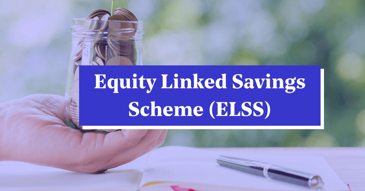ELSS &#8211; Meaning, Tax Benefits, and Returns