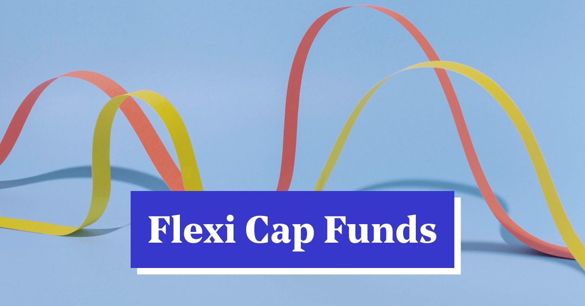 List of Best Flexi Cap Funds in India 2024 for You to Invest!