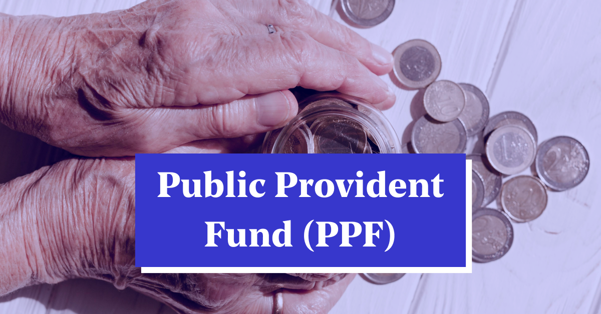 PPF: Public Provident Fund Features, Tax Benefits & PPF Returns