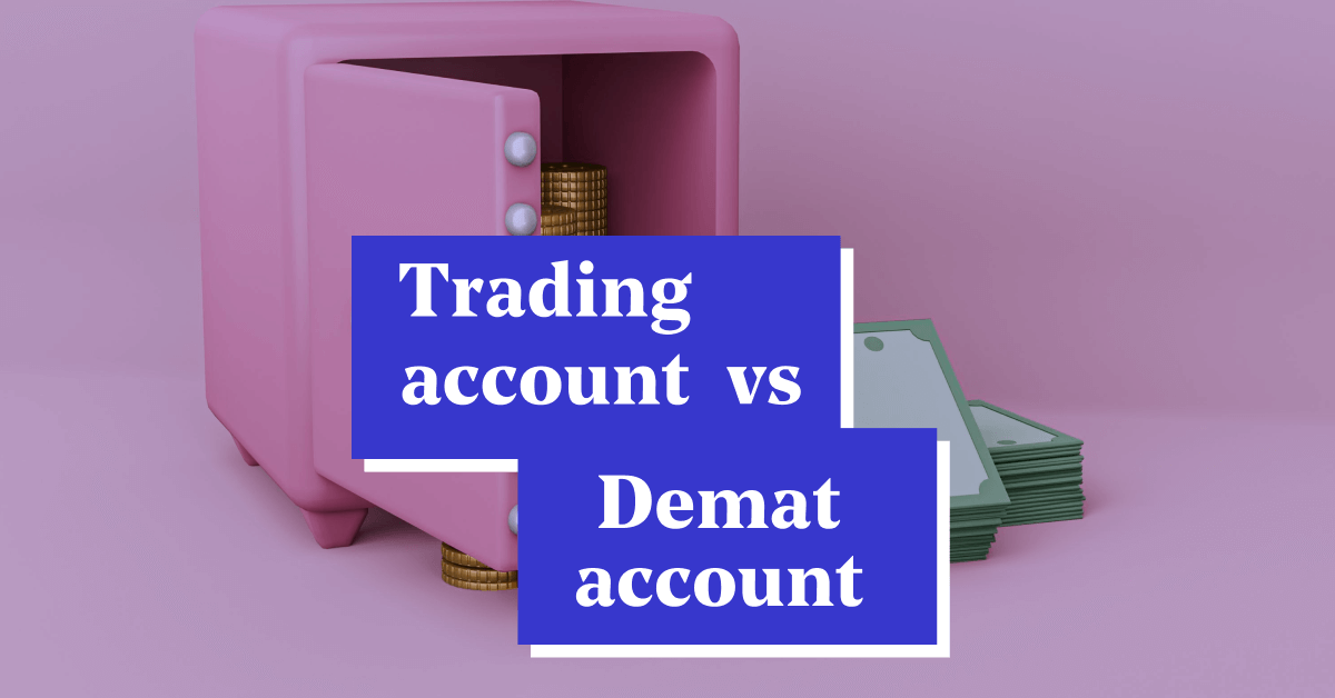 The Difference Between Demat Account and Trading Account Explained