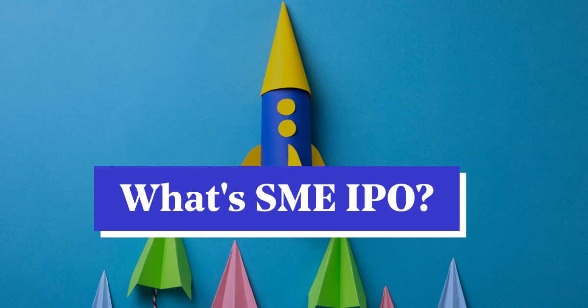 What is SME IPOs &amp; How You to Apply?
