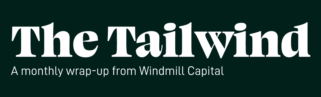 The Tailwind by Windmill Capital: April 2023