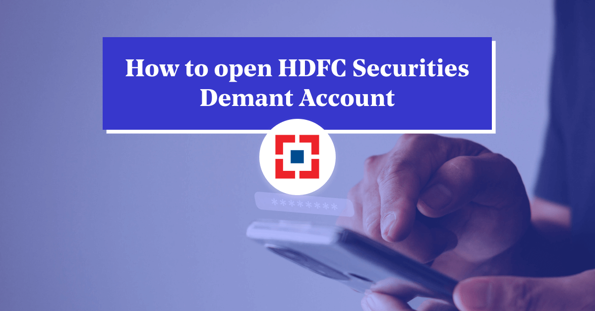 HDFC Bank Demat: How to Open HDFC Securities Demat Account for Trading?