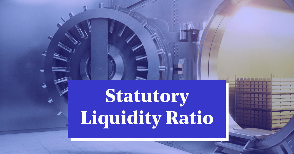 Statutory Liquidity Ratio- Learm the Calculation, Rate, Limit &amp; the Current SLR in India