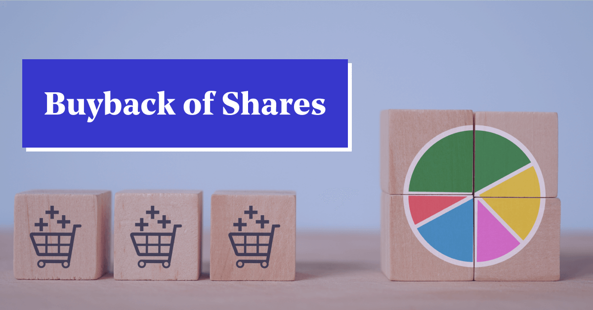 What is Share Buyback? Learn the Benefits, Disadvantages &#038; Reasons Why a Company Repurchases Shares
