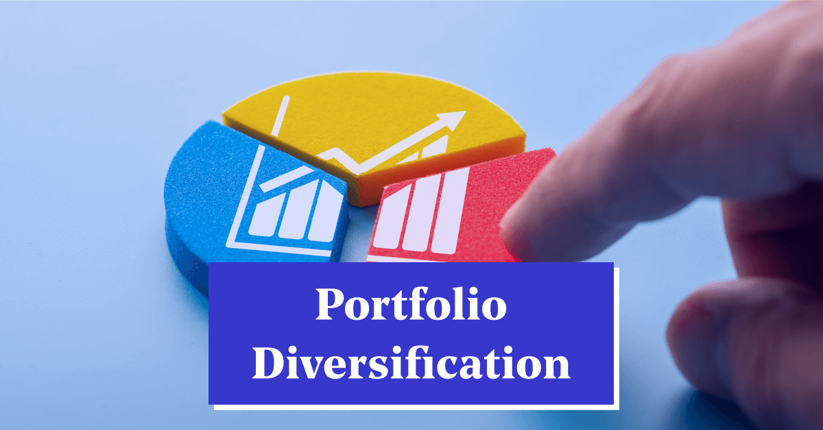 The Power of Portfolio Diversification: Building a Stronger Investment Strategy