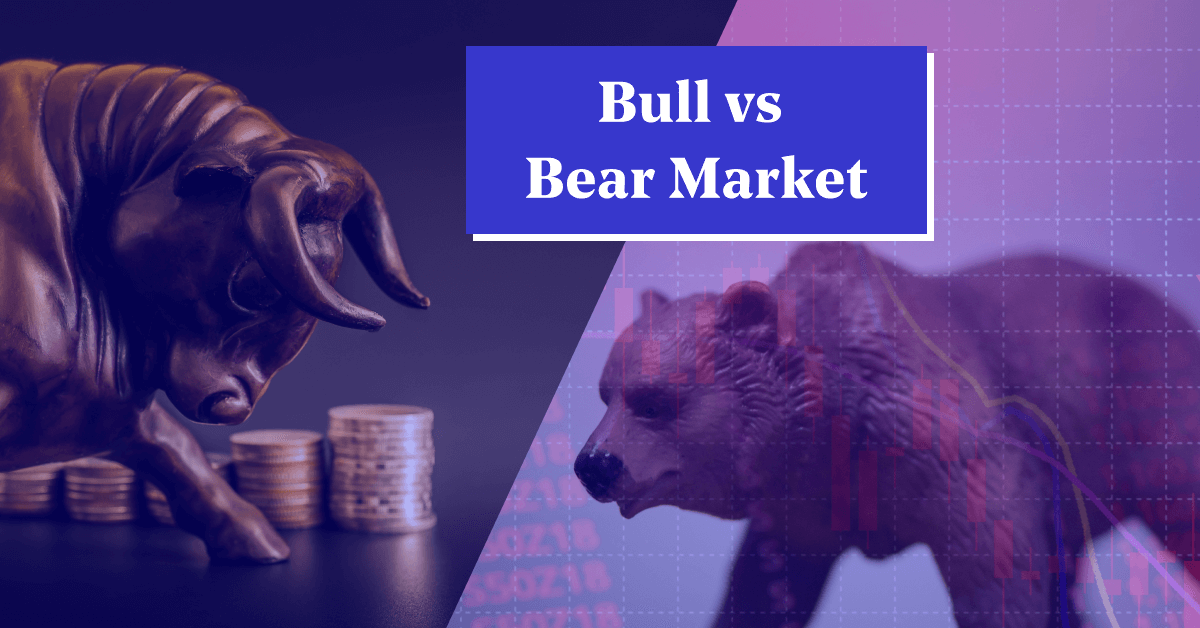 Bear Vs Bull Market : What are the Differences?