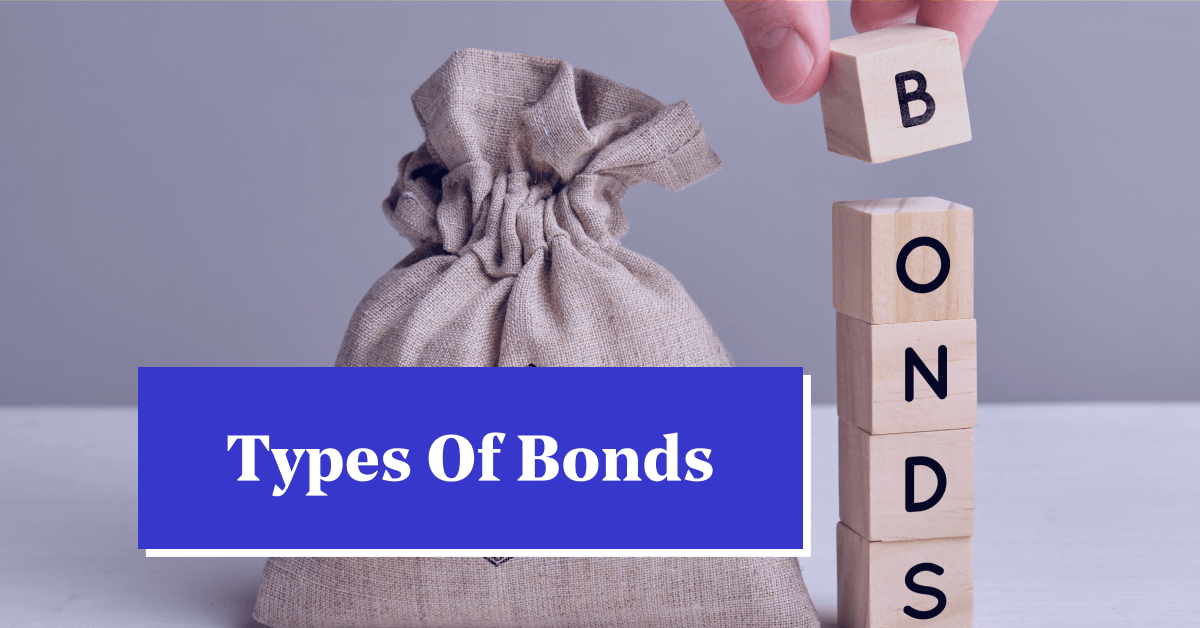 What are the Various Types of Bonds in India? Learn their Rates, Features &amp; Finances