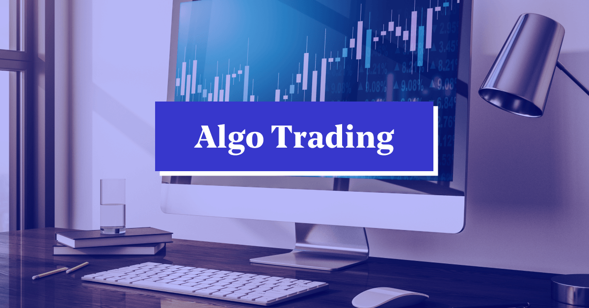What is Algo Trading in India? Best strategies, risks and benefits of Algo Trading.