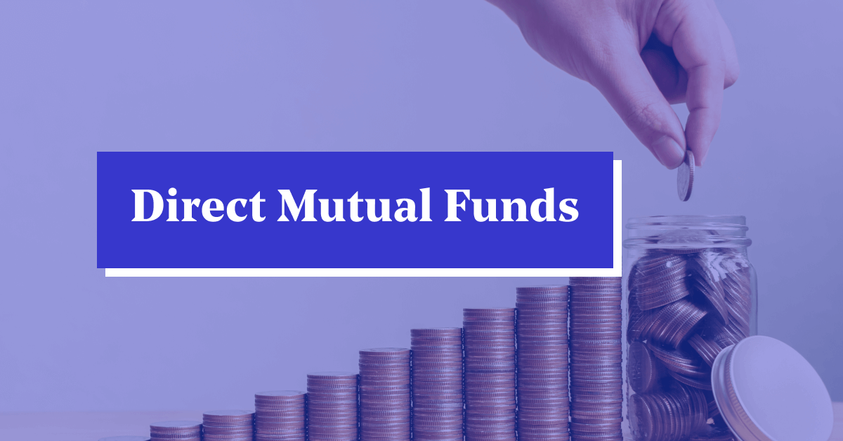 What are Direct Mutual Funds?