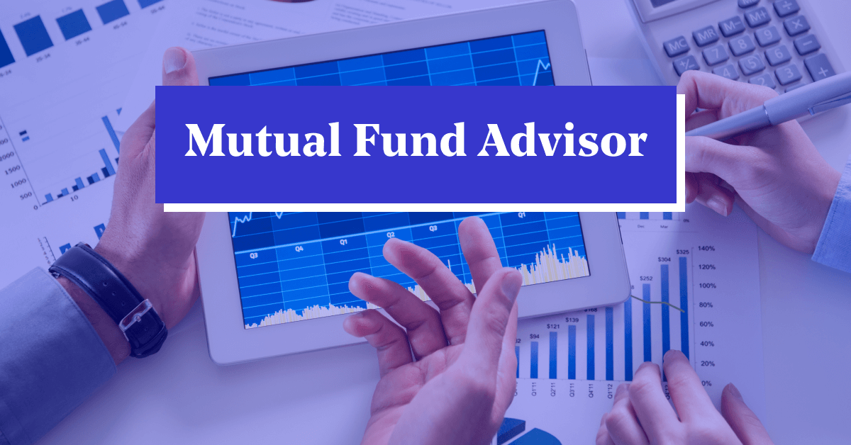 How to Choose &#038; Become the Best Mutual Fund Advisor Online
