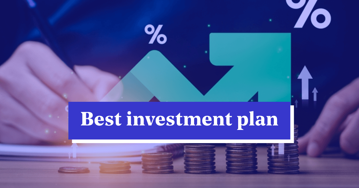 Best Investment Plan to Get High Returns in India