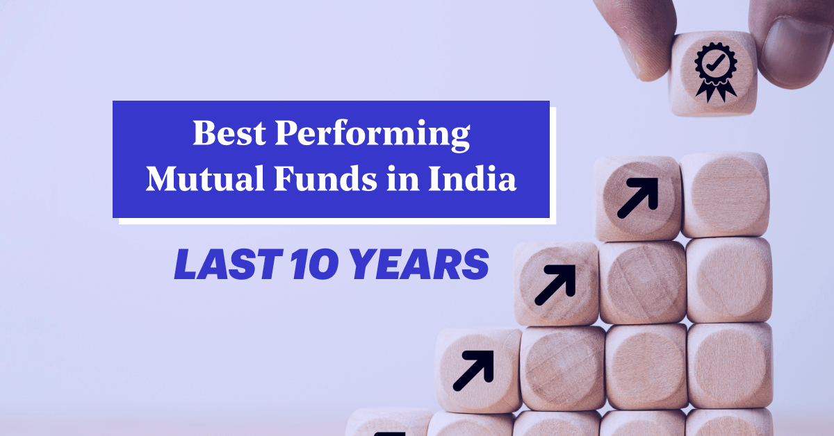 Best Performing Mutual Funds in Last 10 Years