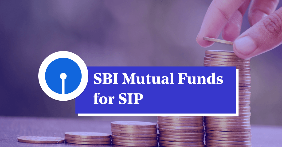 Top 10 SBI Mutual Fund SIP Investments for Long &#038; Short Term Investments in 2024