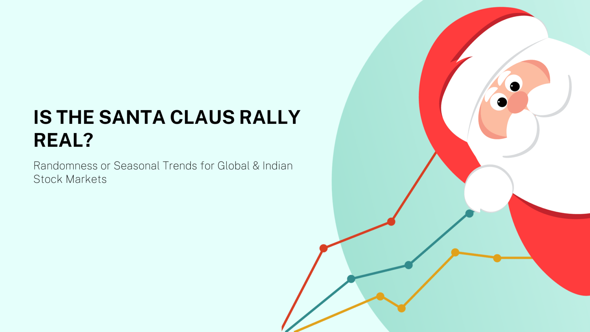 Is the Santa Claus Rally Real? Randomness or Seasonal Trends for Global &amp; Indian Stock Markets