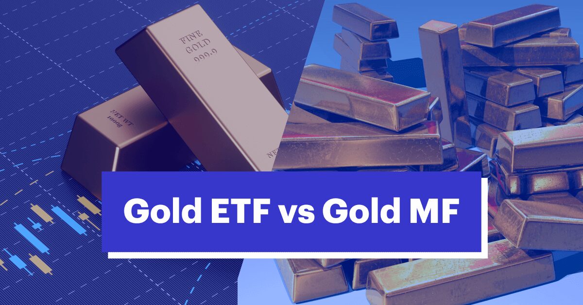 What is the Difference Between Gold ETF vs Gold Mutual Fund?