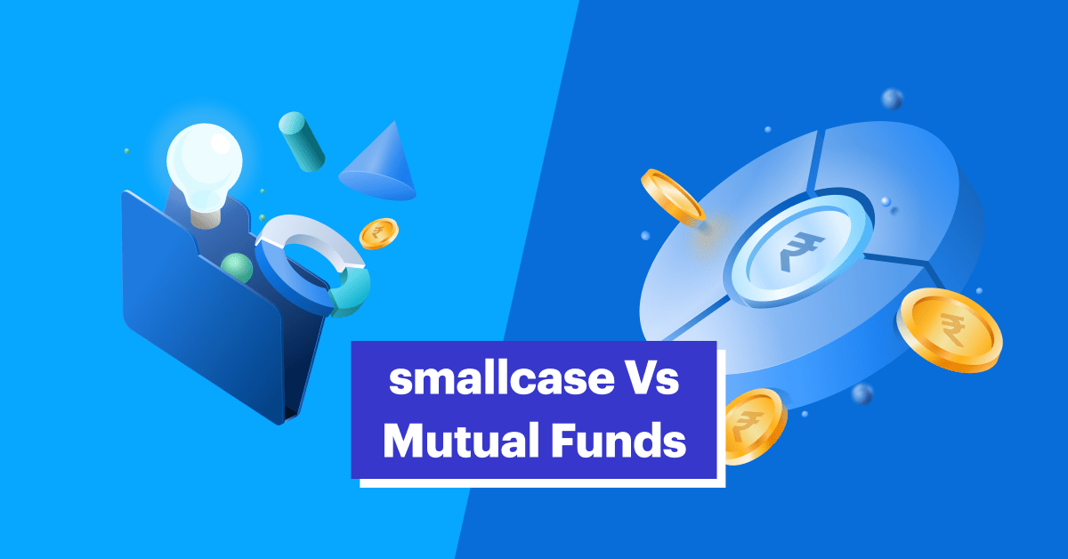 smallcase Vs Mutual Funds: Why It’s Not a Battle But a Balance